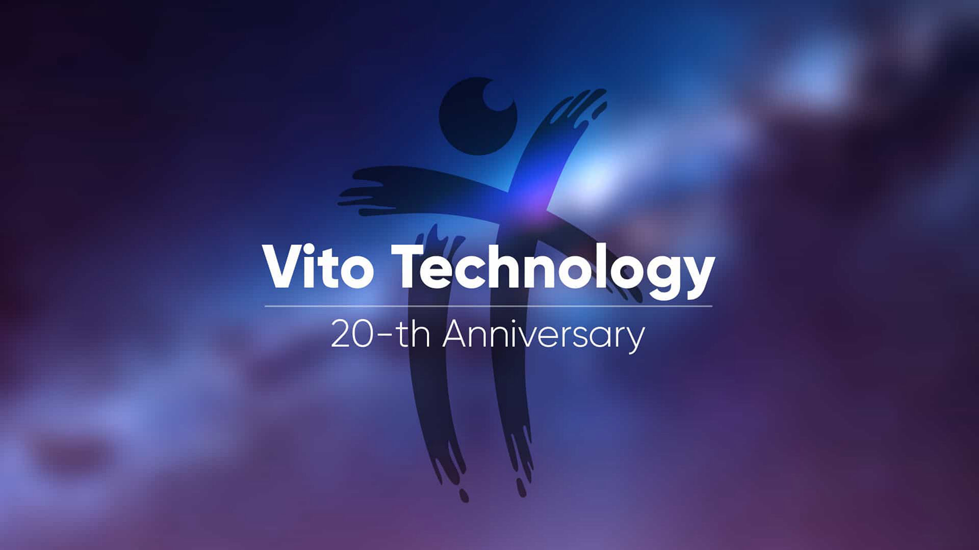 Vito Technology’s 20th Anniversary